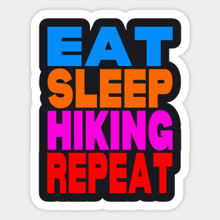 Eat sleep hiking repeat Sticker